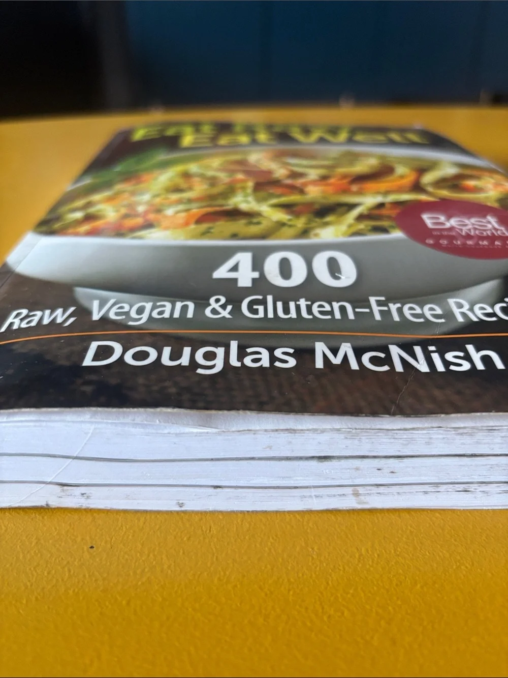 Eat Raw, Eat Well — 400 Raw, Vegan & Gluten-Free Recipes by Douglas McNish